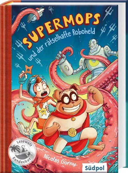 Supermops und der rätselhafte Roboheld, Nicolas Gorny - Gebonden - 9783965940307