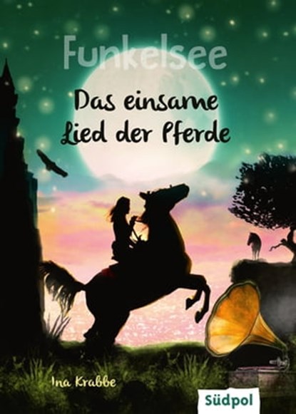 Funkelsee – Das einsame Lied der Pferde (Band 6), Ina Krabbe - Ebook - 9783965941274