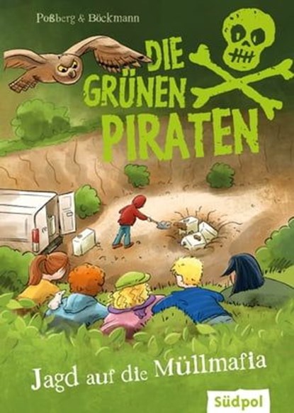 Die Grünen Piraten – Jagd auf die Müllmafia, Andrea Poßberg ; Corinna Böckmann - Ebook - 9783965941670