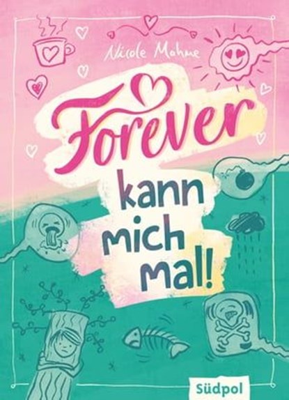 Forever kann mich mal, Nicole Mahne - Ebook - 9783965942219