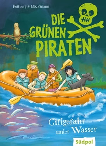 Die Grünen Piraten – Giftgefahr unter Wasser, Andrea Poßberg ; Corinna Böckmann - Ebook - 9783965942233