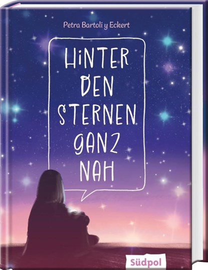 Hinter den Sternen ganz nah, Petra Bartoli Y Eckert - Gebonden - 9783965942301