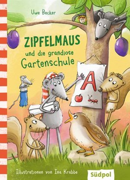 Zipfelmaus und die grandiose Gartenschule, Uwe Becker - Ebook - 9783965943414