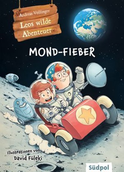 Leos wilde Abenteuer – Mond-Fieber, Andreas Völlinger - Ebook - 9783965944091