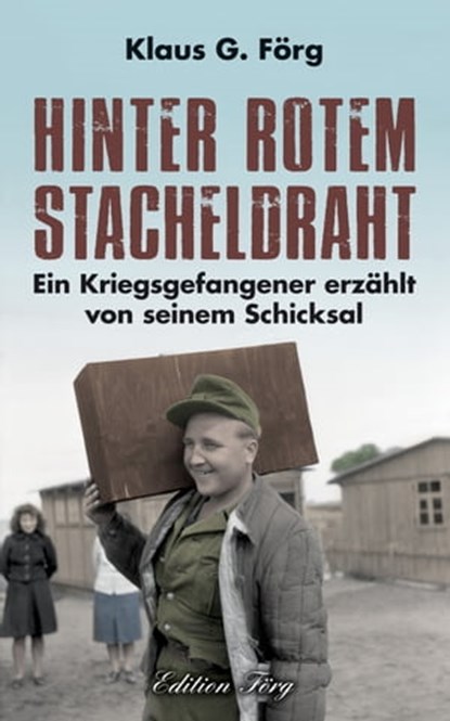 Hinter rotem Stacheldraht, Klaus G. Förg - Ebook - 9783966000109