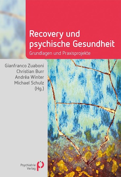 Recovery und psychische Gesundheit, Gianfranco Zuaboni ;  Christian Burr ;  Andréa Winter ;  Michael Schulz - Paperback - 9783966050050