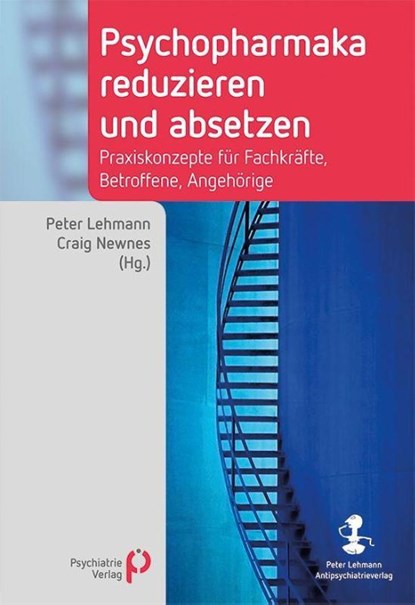 Psychopharmaka reduzieren und absetzen, Peter Lehmann ; Craig Newnes - Paperback - 9783966052122