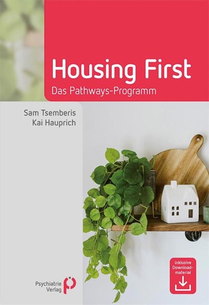 Housing First, Sam Tsemberis ; Kai Hauprich - Paperback - 9783966052603
