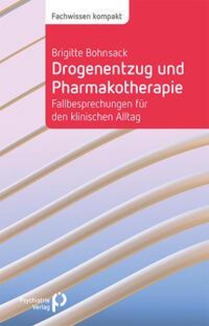 Drogenentzug und Pharmakotherapie, Brigitte Bohnsack - Paperback - 9783966053129