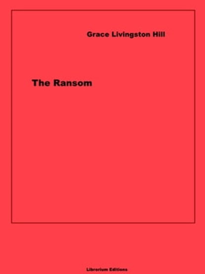 The Ransom, Grace Livingston Hill - Ebook - 9783966101349
