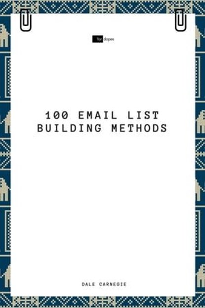 100 Email List Building Methods, Dale Carnegie ; Sheba Blake - Ebook - 9783966103398