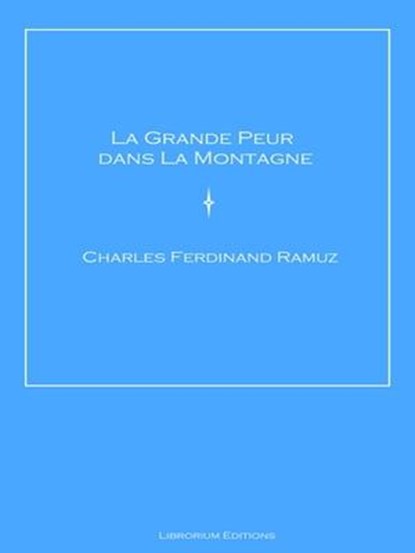 La Grande Peur dans La Montagne, Charles Ferdinand Ramuz - Ebook - 9783966105934
