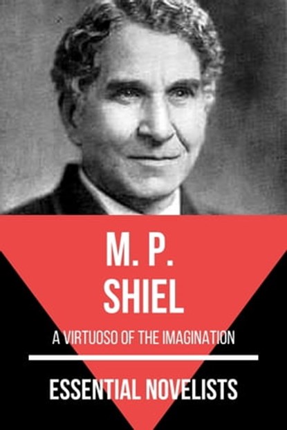 Essential Novelists - M. P. Shiel, M. P. Shiel ; August Nemo - Ebook - 9783966106184
