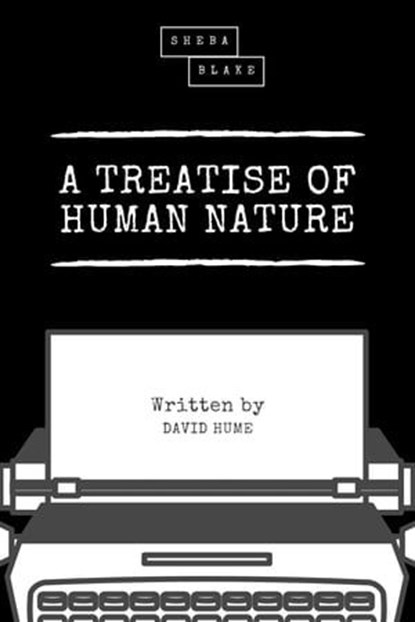 A Treatise of Human Nature, David Hume ; Sheba Blake - Ebook - 9783966109895