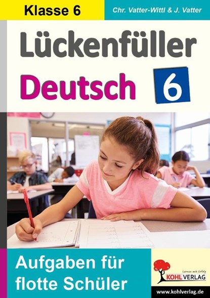 Lückenfüller Deutsch / Klasse 6, Christiane Vatter-Wittl ; Jochen Vatter - Paperback - 9783966242073