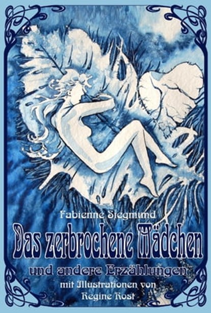 Das zerbrochene Mädchen, Fabienne Siegmund - Ebook - 9783966291026