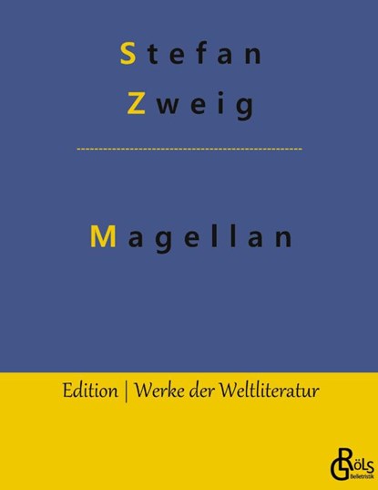Magellan, Stefan Zweig - Gebonden - 9783966372718