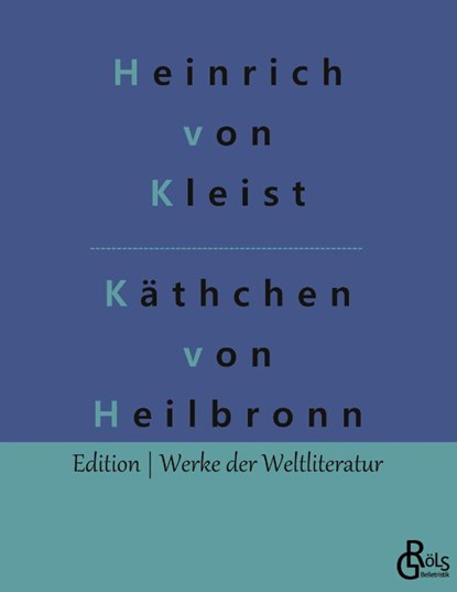 Das Käthchen von Heilbronn, Heinrich Von Kleist - Paperback - 9783966377058