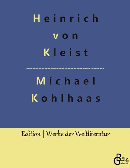 Michael Kohlhaas, Heinrich Von Kleist - Gebonden - 9783966379038