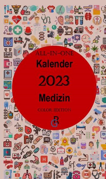 All-In-One Kalender 2023 Medizin, Redaktion Gröls-Verlag - Gebonden - 9783966379939