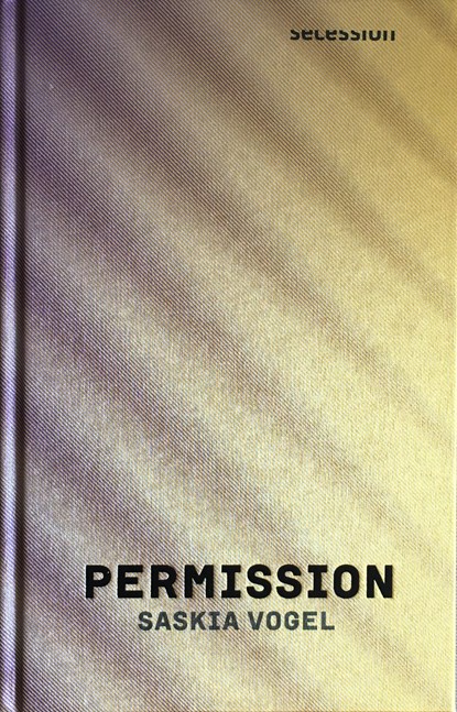 Permission, Saskia Vogel - Gebonden - 9783966390248
