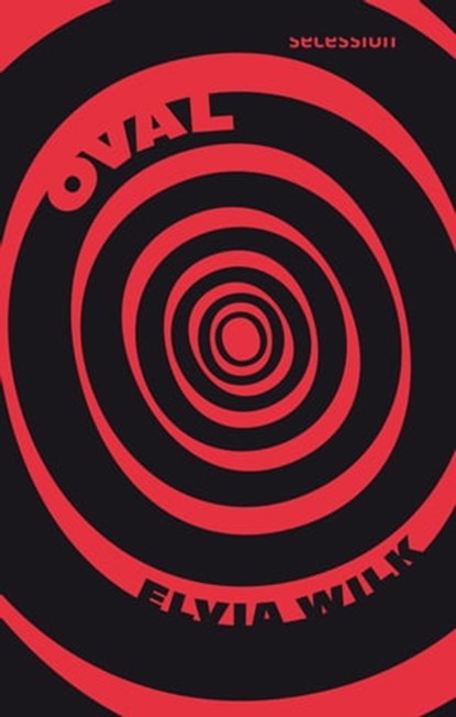 Oval, Elvia Wilk - Ebook - 9783966390316