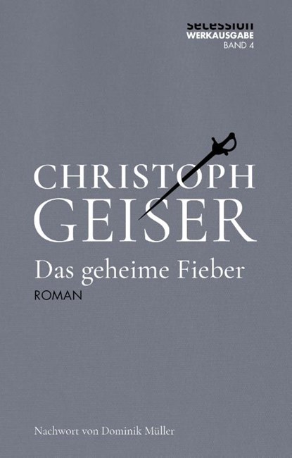Das geheime Fieber, Christoph Geiser - Gebonden - 9783966390620