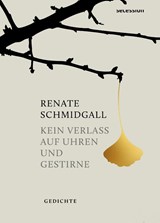Kein Verlass auf Uhren und Gestirne - Schmidgall Renate - 9783966391368
