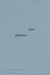 jetzt plötzlich - Rudolf Müller - 9783966391429