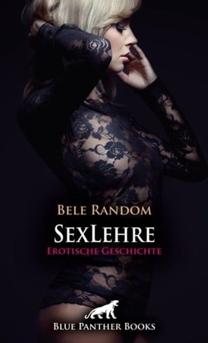 SexLehre | Erotische Geschichte, Bele Random - Ebook - 9783966413046