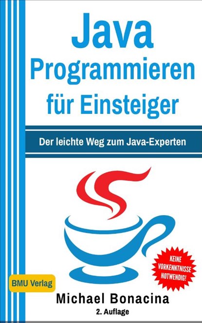 Java Programmieren für Einsteiger, Michael Bonacina - Gebonden - 9783966450300