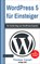 WordPress 5 für Einsteiger, Thomas Canali - Paperback - 9783966450454