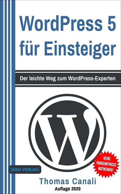 WordPress 5 für Einsteiger, Thomas Canali - Gebonden - 9783966450515