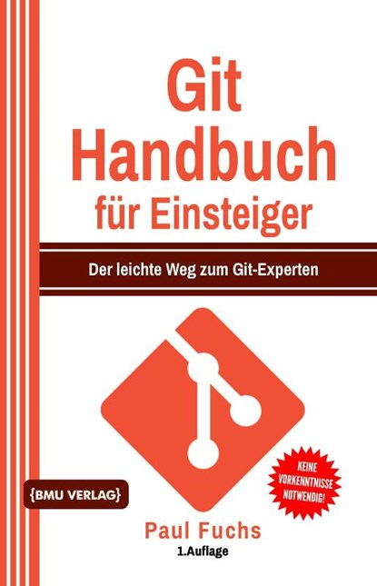 Git Handbuch für Einsteiger, Paul Fuchs - Gebonden - 9783966451192