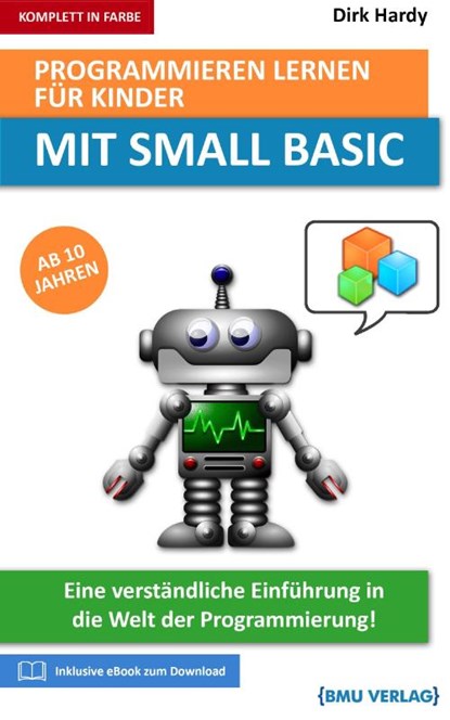 Programmieren lernen für Kinder mit Small Basic, Dirk Hardy - Paperback - 9783966451536