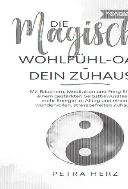 Die magische Wohlfühl-Oase, Petra Herz - Paperback - 9783966457378