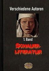 Schauerliteratur - 1. Band - Friedrich Halm ; Edgar Allen Poe ; Jeremias Gotthelf ; Guy de Maupassant - 9783966511544