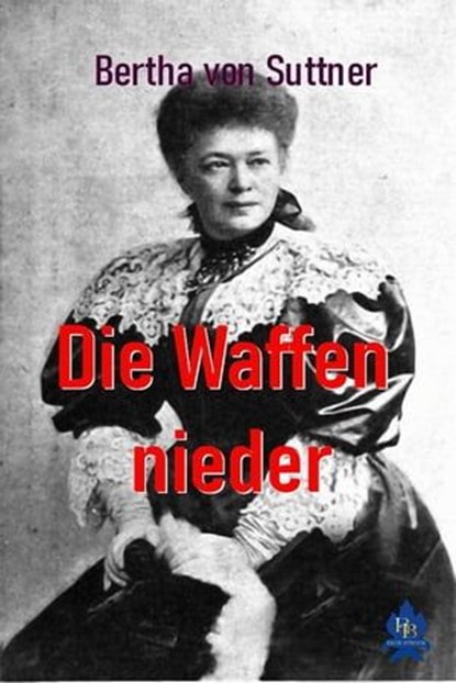 Die Waffen nieder, Bertha von Suttner - Ebook - 9783966512114