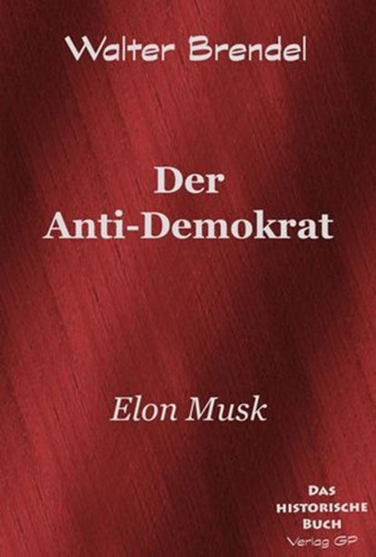 Der Anti-Demokrat, Walter Brendel - Ebook - 9783966513975