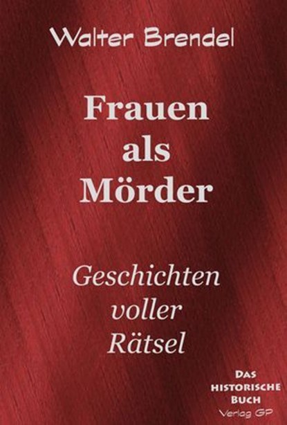 Frauen als Mörder, Walter Brendel - Ebook - 9783966514057