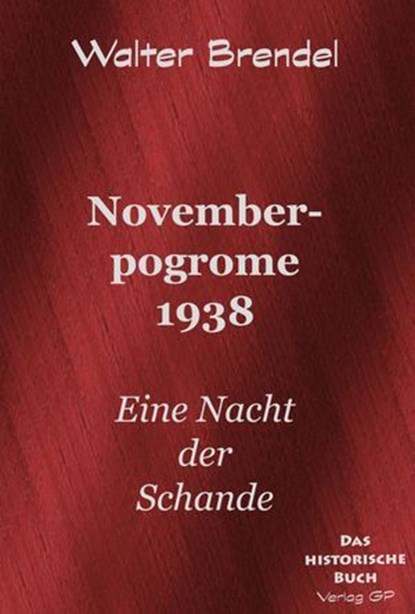 Novemberpogrome 1938, Walter Brendel - Ebook - 9783966514385