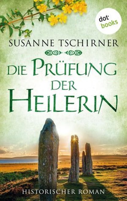 Die Prüfung der Heilerin oder: Lasra und der Herr der Inseln: Eine Schottland-Saga – Band 2, Susanne Tschirner - Ebook - 9783966550253