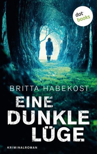 Eine dunkle Lüge - Der zweite Fall für Jelene Bahl, Britta Habekost - Ebook - 9783966550703