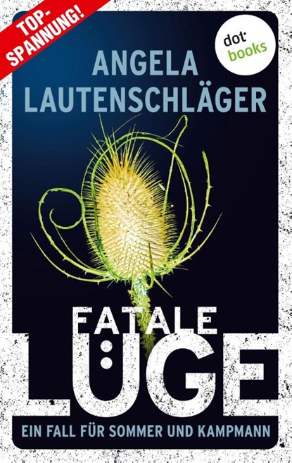 Fatale Lüge, Angela Lautenschläger - Paperback - 9783966551328
