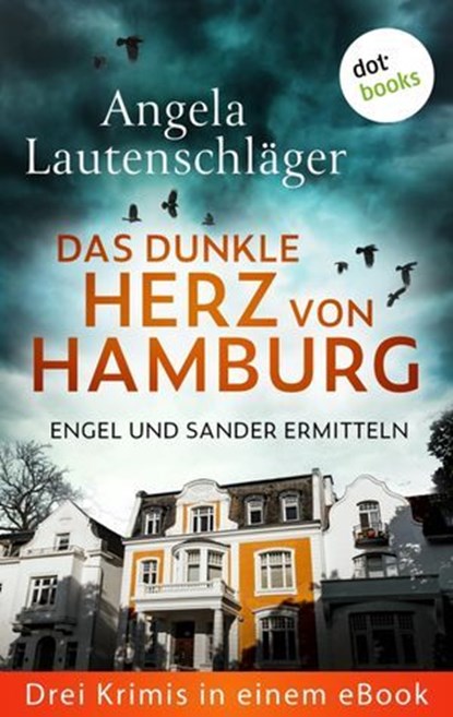 Das dunkle Herz von Hamburg, Angela Lautenschläger - Ebook - 9783966552493