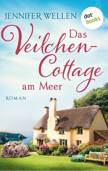 Das Veilchencottage am Meer, Jennifer Wellen - Ebook - 9783966556323