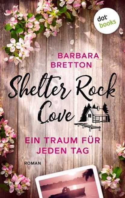 Shelter Rock Cove – Ein Traum für jeden Tag, Barbara Bretton - Ebook - 9783966557429
