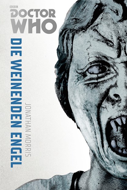 Die Doctor Who Monster-Edition 8: Die weinenden Engel, Jonathan Morris - Paperback - 9783966580304