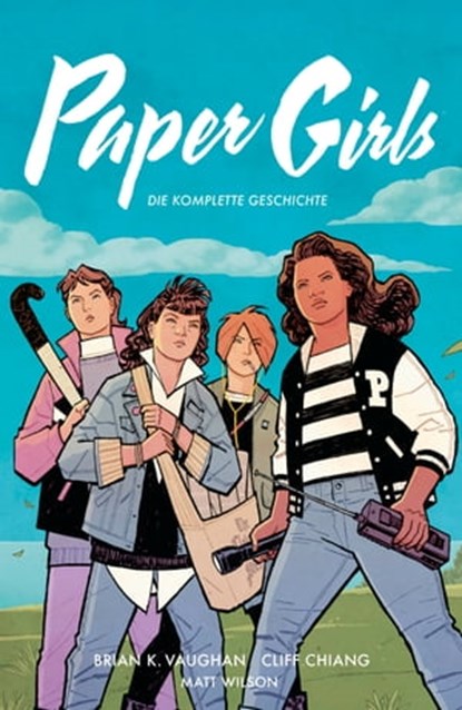 Paper Girls Gesamtausgabe, Brian K. Vaughan - Ebook - 9783966589987