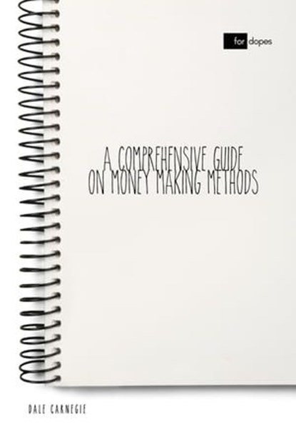 A Comprehensive Guide on Money Making Methods, Dale Carnegie ; Sheba Blake - Ebook - 9783966613552